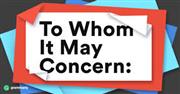 to whom it may concern to whom it may concern